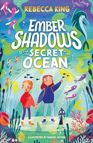 Ember Shadows and the Secret of the Ocean (Book 3) by Rebecca King, 9781510110052