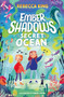 Ember Shadows and the Secret of the Ocean (Book 3) by Rebecca King, 9781510110052