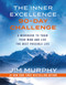 The Inner Excellence 90-Day Challenge (A Workbook to Train Your Mind and Live the Best Possible Life) by Jim Murphy, 9781538777824