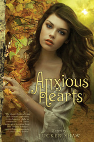 Anxious Hearts by Tucker Shaw, 9780810997110