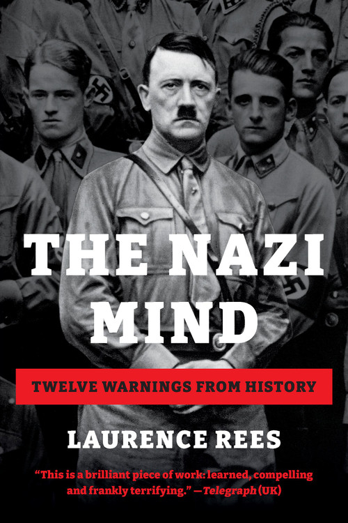 The Nazi Mind (Twelve Warnings from History) by Laurence Rees, 9781541702349