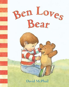 Ben Loves Bear by David McPhail, 9781419703867