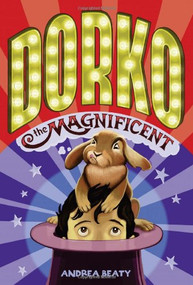 Dorko the Magnificent by Andrea Beaty, 9781419706387