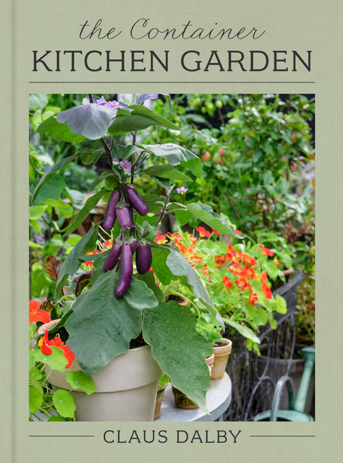 The Container Kitchen Garden by Claus Dalby, 9781577157557