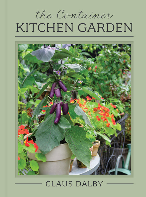The Container Kitchen Garden by Claus Dalby, 9781577157557