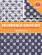 Reversible Crochet (Beautiful Patterns with No Wrong Side-50 Interlocking Patterns) by Anna Nikipirowicz, 9781577158738