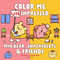 Min Bear, Snacksolotl & Friends Coloring & Sticker Book (Color Me Unimpressed: Includes Over 100 Stickers!) by Simian Reflux, 9781577159933