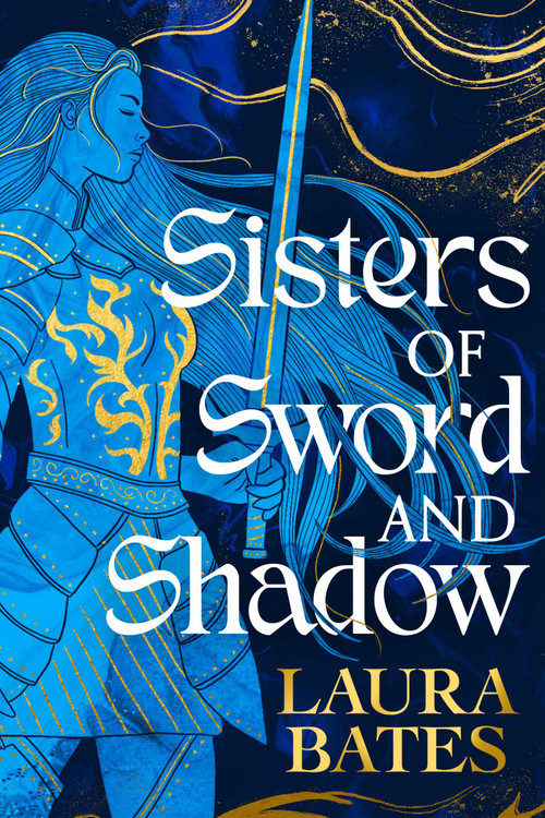 Sisters of Sword and Shadow by Laura Bates, 9781398520042