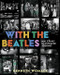 With the Beatles (Mal Evans' Illustrated Journey) by Kenneth Womack, 9780063248557