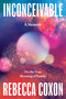 Inconceivable (On the True Meaning of Family) by Rebecca Coxon, 9780063437258