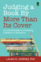 Judging a Book by More Than Its Cover (A Critical Guide to Choosing Children's Literature) by Laura M. Jiménez, 9781032912783