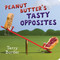 Peanut Butter's Tasty Opposites by Terry Border, 9780399546648