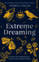 Extreme Dreaming (Decode Your Nightmares & Awaken Your Wisdom Within) by Theresa Cheung, 9781841816166