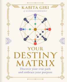 Your Destiny Matrix (Discover your true path and embrace your purpose) by Kabita Giri, 9781841816838