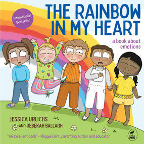 The Rainbow in My Heart by Jessica Urlichs, Rebekah Ballagh, 9781869717261