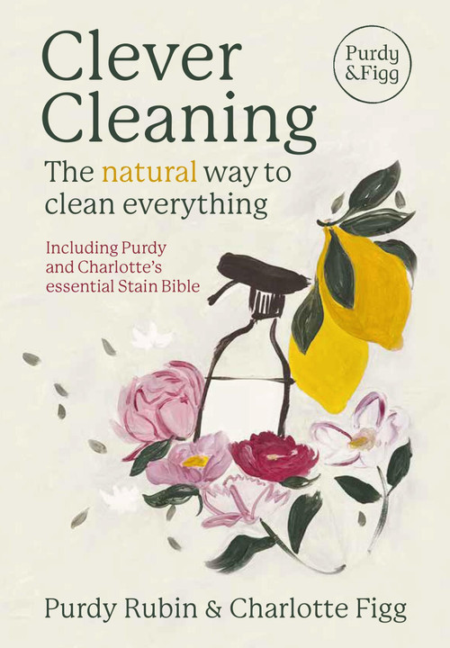 Clever Cleaning (The natural way to clean everything) by Charlotte Figg, Purdy Rubin, 9781915780447