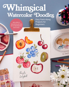 Whimsical Watercolor Doodles (Easy Paint-Along Projects for Beginners: Includes a Watercolor Pad with Preprinted Sketches) by Shayda Campbell, 9798317900632