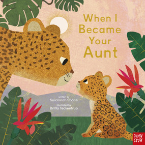 When I Became Your Aunt by Susannah Shane, Britta Teckentrup, 9798887773025