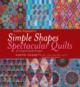 Kaffe Fassett's Simple Shapes Spectacular Quilts (23 Original Quilt Designs) by Kaffe Fassett, Debbie Patterson, 9781584798378