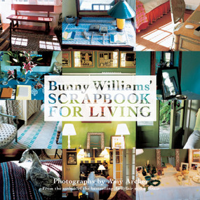 Bunny Williams' Scrapbook for Living by Amy Archer, Bunny Williams, 9781584798590