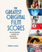 The Greatest Original Film Scores (An Illustrated History of the Music of Movies) by Thierry Jousse, 9798894143620
