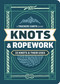 Knots & Ropework (33 Knots & Their Uses) by Trackers Earth LLC, 9798897080311