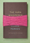 The Yarn Whisperer (My Unexpected Life in Knitting) by Clara Parkes, 9781617690020
