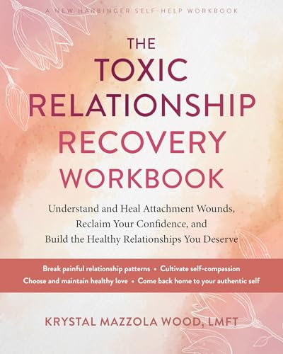 The Toxic Relationship Recovery Workbook by Krystal Mazzola Wood, 9781648485992