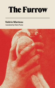The Furrow by Valérie Manteau, Claire Foster, 9781778430893