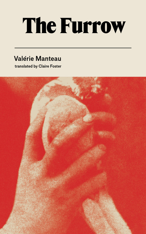 The Furrow by Valérie Manteau, Claire Foster, 9781778430893