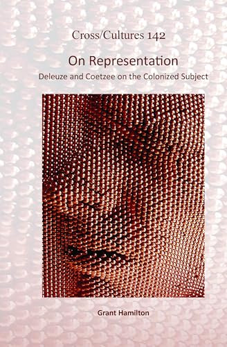 On Representation (Deleuze and Coetzee on the Colonized Subject) by Grant Hamilton, 9789042034129