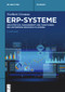 ERP-Systeme (Architektur, Management und Funktionen des Enterprise Resource Planning) (German Edition) by Norbert Gronau, 9783111651927