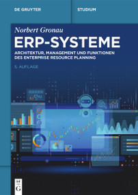 ERP-Systeme (Architektur, Management und Funktionen des Enterprise Resource Planning) (German Edition) by Norbert Gronau, 9783111651927