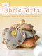 Fast Fabric Gifts (Scrap Fabric Style, Small Scale Sewing, Thrifty Chic) by Sally Southern, 9781446311073