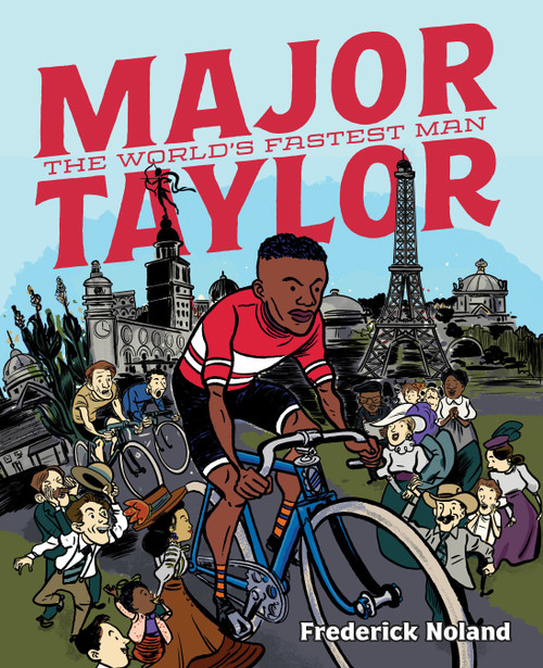 Major Taylor (World's Fastest Man) by Frederick Noland, 9781770464933