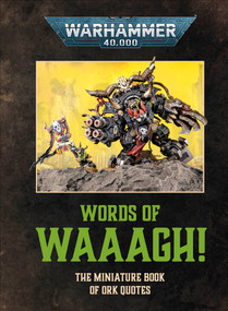 Warhammer 40,000 Words of Waaagh! (The Miniature Book of Ork Quotes) by DK, 9798217311392