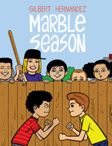 Marble Season by Gilbert Hernandez, 9781770469242