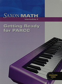 PARCC Test Preparation Student Workbook by SAXON PUBLISHERS, 9780547962344
