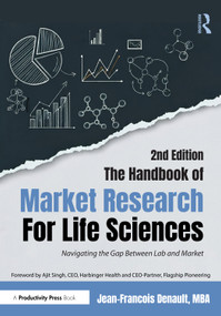 The Handbook of Market Research for Life Science Companies (Navigating the Gap Between Lab and Market) by Jean-Francois Denault, MBA, 9781041223221