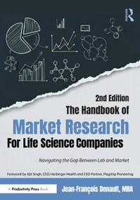 The Handbook of Market Research for Life Science Companies (Navigating the Gap Between Lab and Market) by Jean-François Denault, MBA, 9781041223221