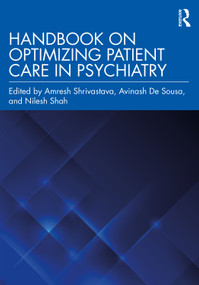 Handbook on Optimizing Patient Care in Psychiatry by Amresh Shrivastava, Avinash De Sousa, Nilesh Shah, 9780367141158