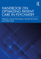 Handbook on Optimizing Patient Care in Psychiatry by Amresh Shrivastava, Avinash De Sousa, Nilesh Shah, 9780367141158