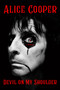 Devil on My Shoulder (A Memoir) by Alice Cooper, Daniel Richler, 9780306838026