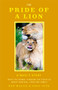 The Pride of a Lion (What the Animal Kingdom Can Teach Us About Survival, Fear and Family (Animal Conservation, True Story)) by Ron Magill, Greg Cote, 9781684811663