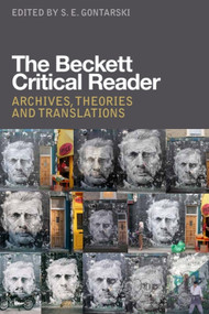The Beckett Critical Reader (Archives, Theories and Translations) by S. E. Gontarski, 9781399567534