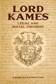 Lord Kames (Legal and Social Theorist) by Andreas Rahmatian, 9781399571968