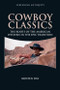 Cowboy Classics (The Roots of the American Western in the Epic Tradition) by Kirsten Day, 9781399571531