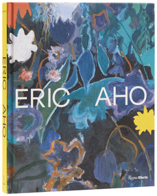 Eric Aho by John Yau, Janne Sirén, 9780847876938