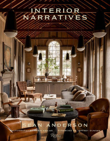 Interior Narratives by Sean Anderson, Jeffrey Dungan, Sam  Cochran, Haris Kenjar, 9780847877171