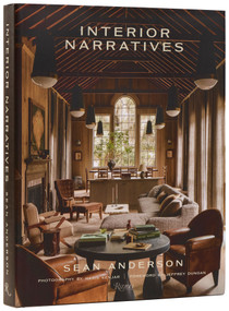 Interior Narratives by Sean Anderson, Jeffrey Dungan, Sam  Cochran, Haris Kenjar, 9780847877171